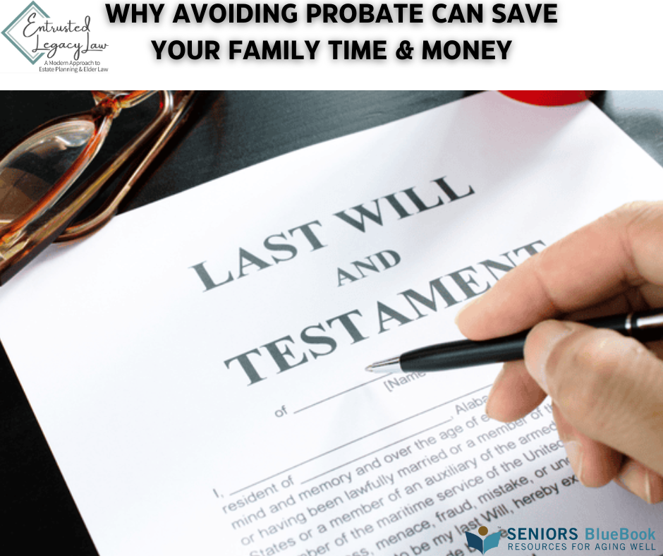 Why Avoiding Probate Can Save Your Family Time & Money